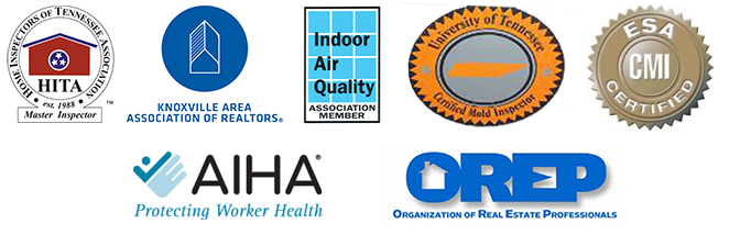 Certification Logos: Home Inspectors of Tennessee Association (HITA), Affiliate for Knoxville Area Association of Realtors (KAAR), Indoor Air Quality Association (IAQA), University of Tennessee Certified Mold Inspector, ESA Certified Master Inspector, AIHA Protecting Worker Health, Organization of Real Estate Professionals (OREP)